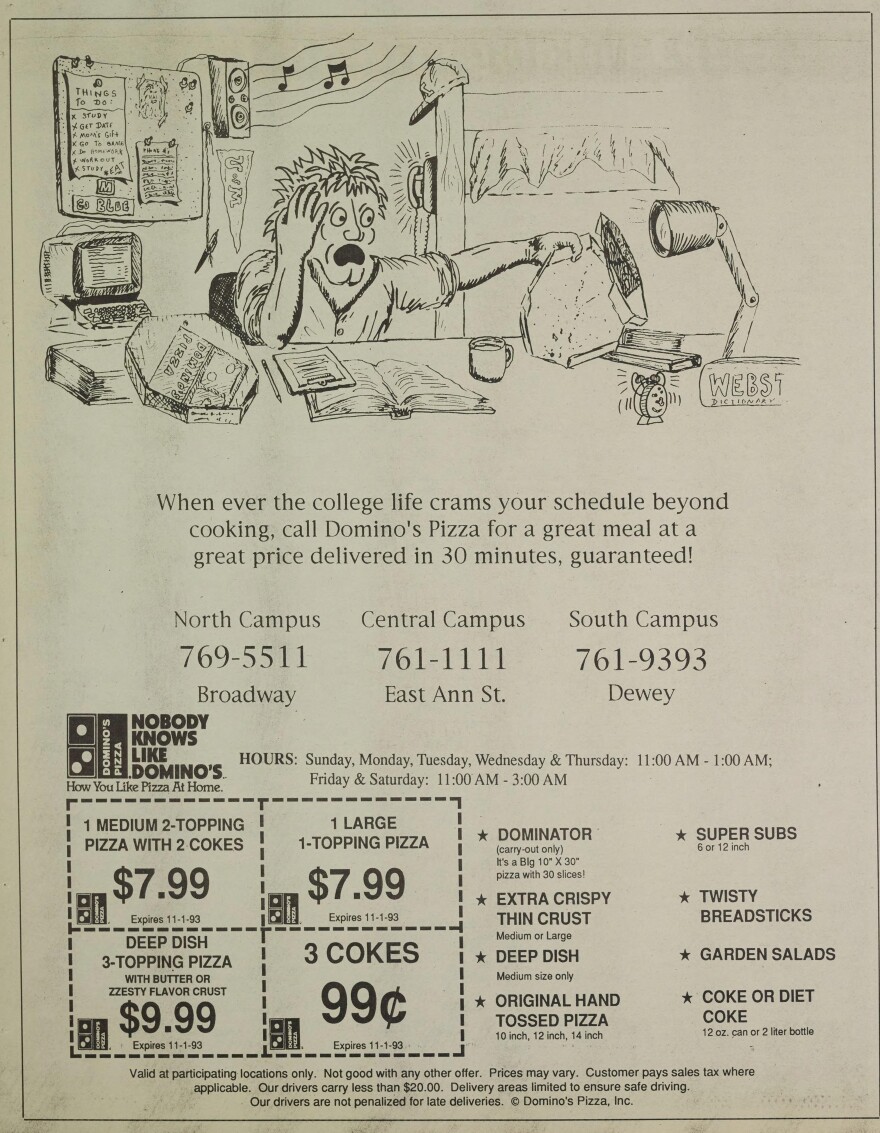 An ad in a 1993 issue of The Michigan Daily, the University of Michigan's student newspaper, promises 30-minute delivery. It also lists the Dominator, a 30-slice pie, as a carryout-only option.