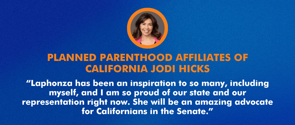 “I am thrilled to now call Laphonza - my friend, my colleague, my mentor - a Senator for the state of California. She has worked to uplift and protect workers and has been a national leader in the fight for reproductive freedom. I have personally been grateful for her partnership and leadership in our fight for women during this critical time. Laphonza has been an inspiration to so many, including myself, and I am so proud of our state and our representation right now. She will be an amazing advocate for Californians in the Senate and will certainly continue the rich legacy of California's leadership in the Senate. On behalf of Planned Parenthood, we extend our heartfelt congratulations on the appointment and look forward to continuing to work with her as she takes on this new challenge.” 