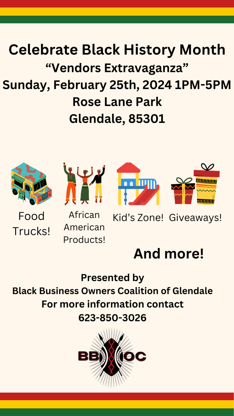 In celebration of Black History Month. The Black Business Owners Coalition of Glendale presents its 2nd Vendors Extravaganza.