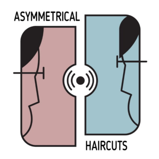Asymmetrical Haircuts podcast